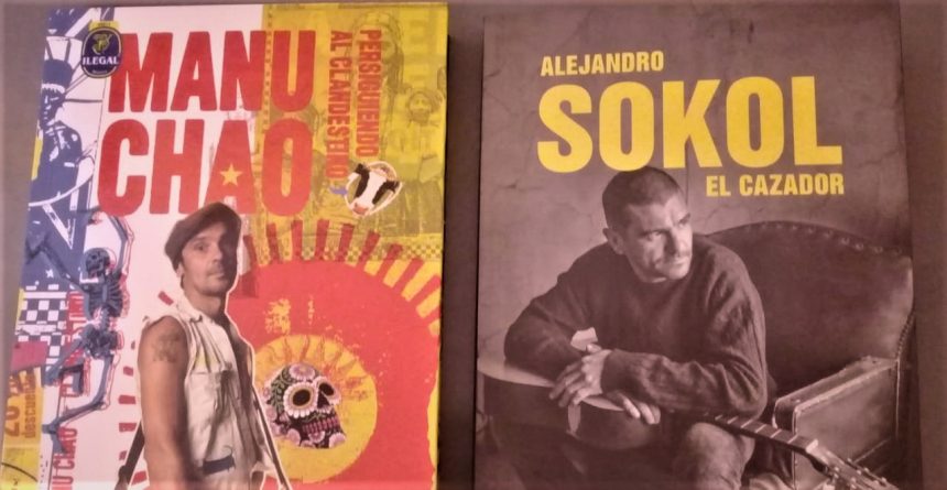 Lectura: Editorial Sudestada y dos libros imprescindibles para el verano: «Alejandro Sokol, El Cazador» y «Manu Chao Ilegal, Persiguiendo al Clandestino»