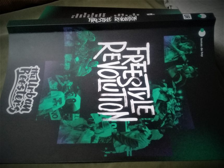The Urban Roosters y un perfecto pantallazo de toda la movida cultural que viven en carne propia a través de «Freestyle Revolution», un libro imprescindible