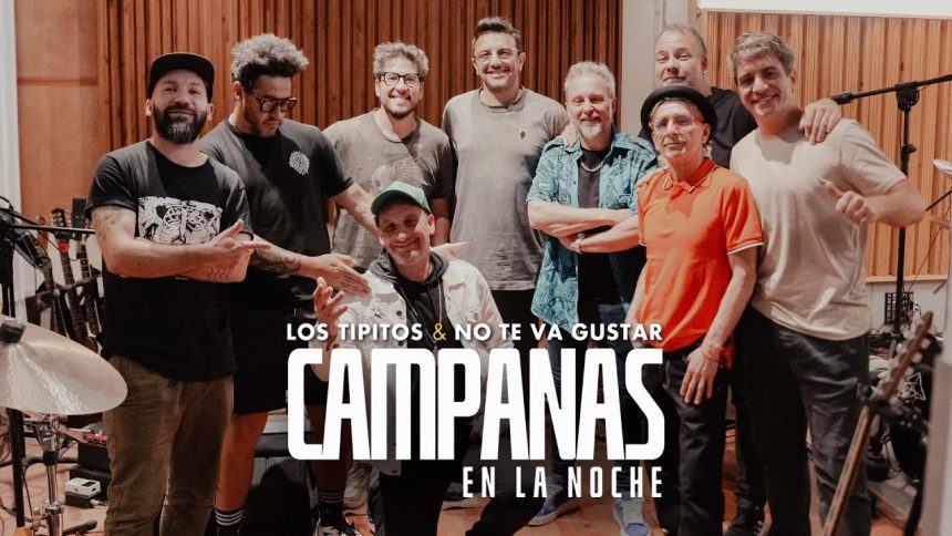 En versión folkie, Los Tipitos grabaron de nuevo su clásico, «Campanas en la noche», junto a No Te Va Gustar